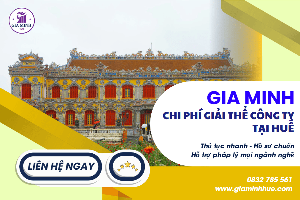 Chi phí giải thể công ty tại Huế gồm lệ phí nhà nước và dịch vụ.