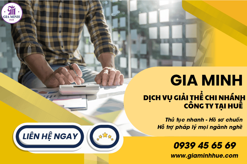  Hồ sơ giải thể chi nhánh công ty tại Huế cần chuẩn bị.