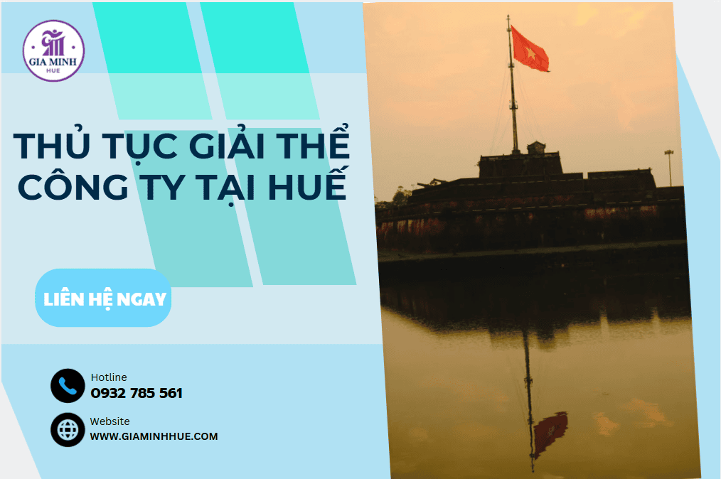 Thủ tục giải thể công ty tại Huế – Thực hiện đúng luật, nhanh gọn, an tâm pháp lý 2 Thủ tục giải thể công ty tại Huế chi tiết từng bước theo Luật Doanh nghiệp.