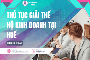 Thủ tục giải thể hộ kinh doanh tại Huế chi tiết từng bước.